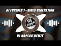 Dj forever 1  girls generation dj koplak remix