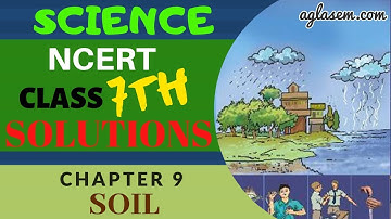 NCERT Solutions Class 7 Science Chapter 9 Soil