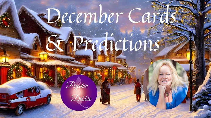 December Cards and Predictions #psychicdebbiegr......