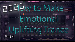 Uplifting Trance Tutorial 2021 - Fl Studio 20 - Part 4 (Breakdown, Arrangement)