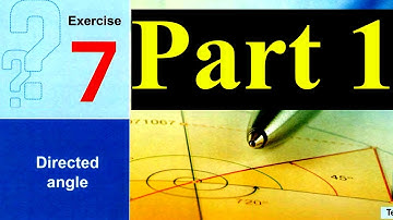 Solving Exercise ( 7 ) on Directed angle | Sec 1 ( Part 1 )