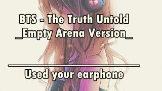 BTS - The Truth Untold (Empty Arena Version)