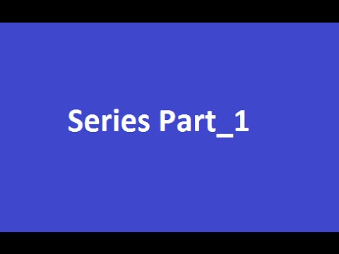 1) Series... part 1