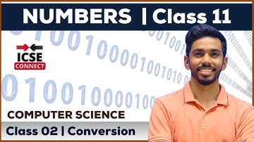 Numbers | Computer Number System Conversion | ISC Computer Science | By Prateik sir | ICSE Connect
