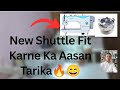 New Shuttle Fit karne ka asan tarika || How to fit shuttle in machine#sewing #machine