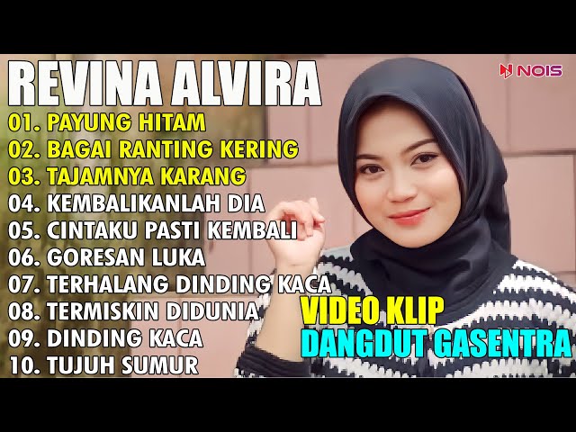 REVINA ALVIRA PAYUNG HITAM, BAGAI RANTING YANG KERING DANGDUT KLASIK COVER GASENTRA (VIDEO KLIP) class=