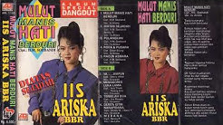 Iis Ariska Mulut Manis Hati Berduri BBR Full Album  - Durasi: 39:07. 