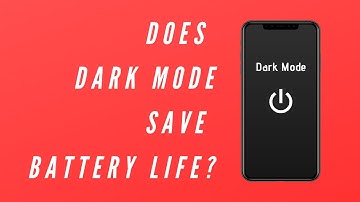 Does Dark Mode Save Battery Life?