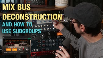How I Made "At Home - Pt. 6: SUB GROUPS & MIX BUS