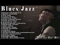 Best blues jazz music 2023  beautiful relaxing blues music  best jazz blues songs ever