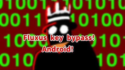android Fluxus key bypass