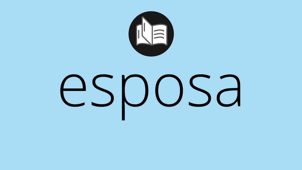 Que significa ESPOSA • esposa SIGNIFICADO • esposa DEFINICIÓN • Que es ESPOSA YouTube Que significa ESPOSA • esposa SIGNIFICADO • esposa DEFINICIÓN • Que es ESPOSA YouTube