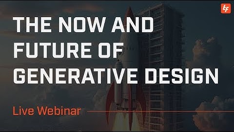 The Now and Future of Generative Design