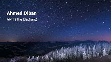 Ahmed Diban  Surah Al Fil The Elephantاحمد ديبان  سورة  الفيل