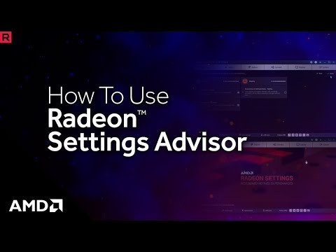 How to Use Radeon™ Settings Advisor