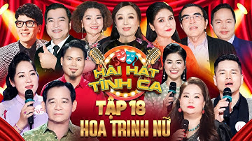 Hài Hát Tình Ca - Tập 18 | Hoa Trinh Nữ | Vượng Râu bất ngờ tiết lộ bảng xếp hạng của các nghệ sĩ