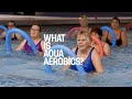 What is aqua aerobics
