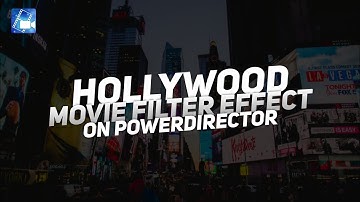 Color Grading Like Hollywood Movie On Powerdirector