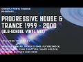 Progressive house and trance  1999  2000 oldschool vinyl mix