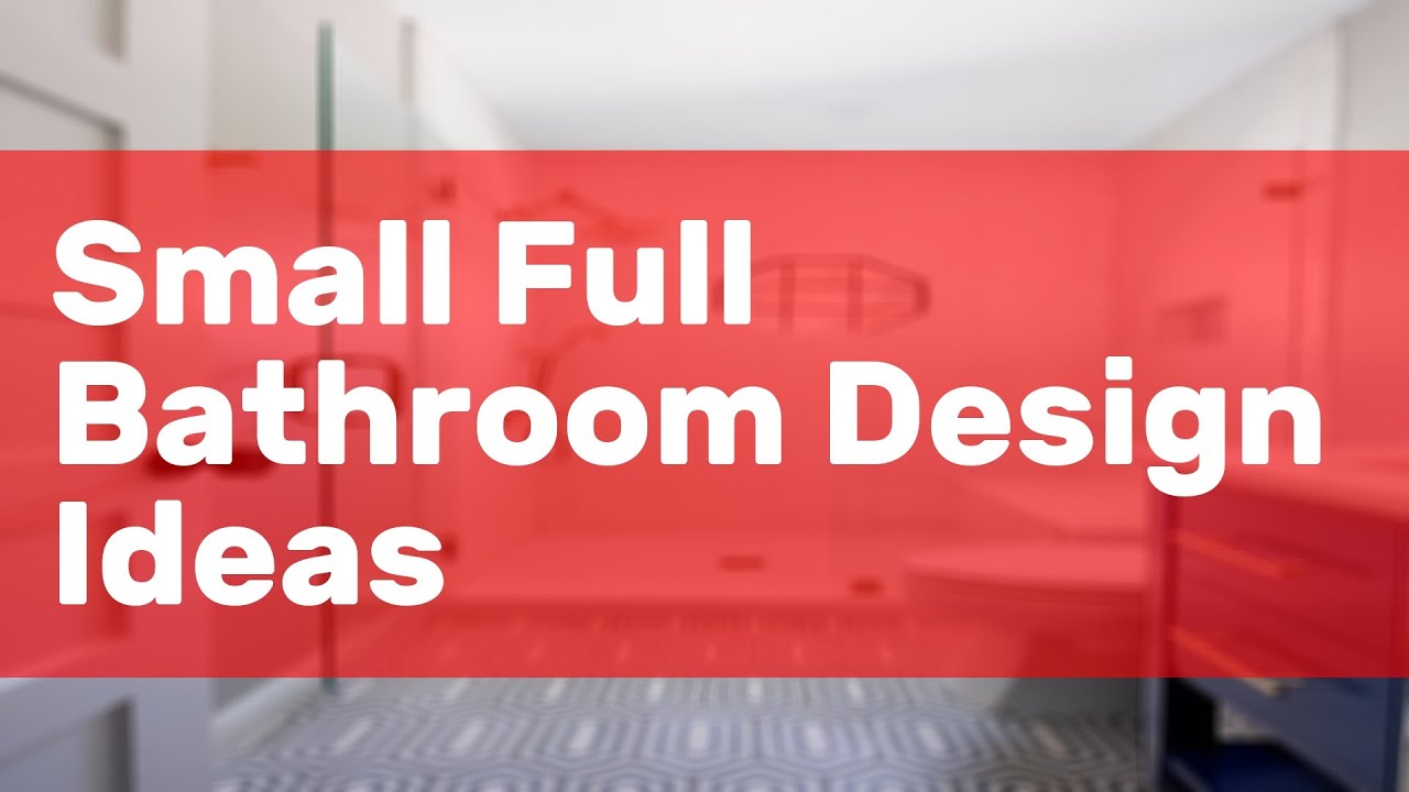 Small Full Bathroom Design Ideas YouTube