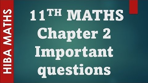 11th maths chapter 2 important questions| study motivation | hiba maths