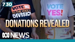 New data reveals who was financially backing the major campaigns in the Voice referendum | 7.30