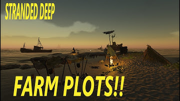 FARM PLOTS?!!! - Stranded Deep