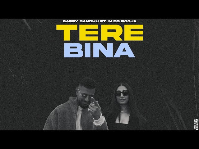 Tere Bina - Garry Sandhu ft Miss Pooja | New Punjabi Video Song 2024 class=