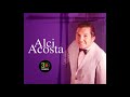 QUE ME PERDONEN LAS DOS, -ALCI ACOSTA