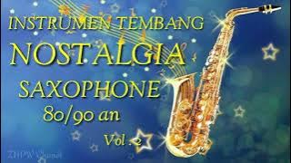 INSTRUMEN NOSTALGIA SAXOPHONE vol. 2 || INSTRUMEN SAXOPHONE TEMBANG KENANGAN