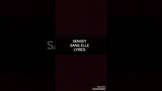 Sensey-Sans elle Lyrics