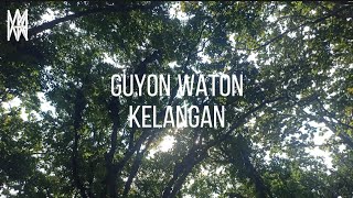 Guyon Waton - Kelangan (Lirik Video)