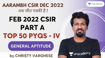 February 2022 Part A - Top 50 PYQs - 4 | Christy Varghese | General Aptitude |Unacademy CSIR UGC NET