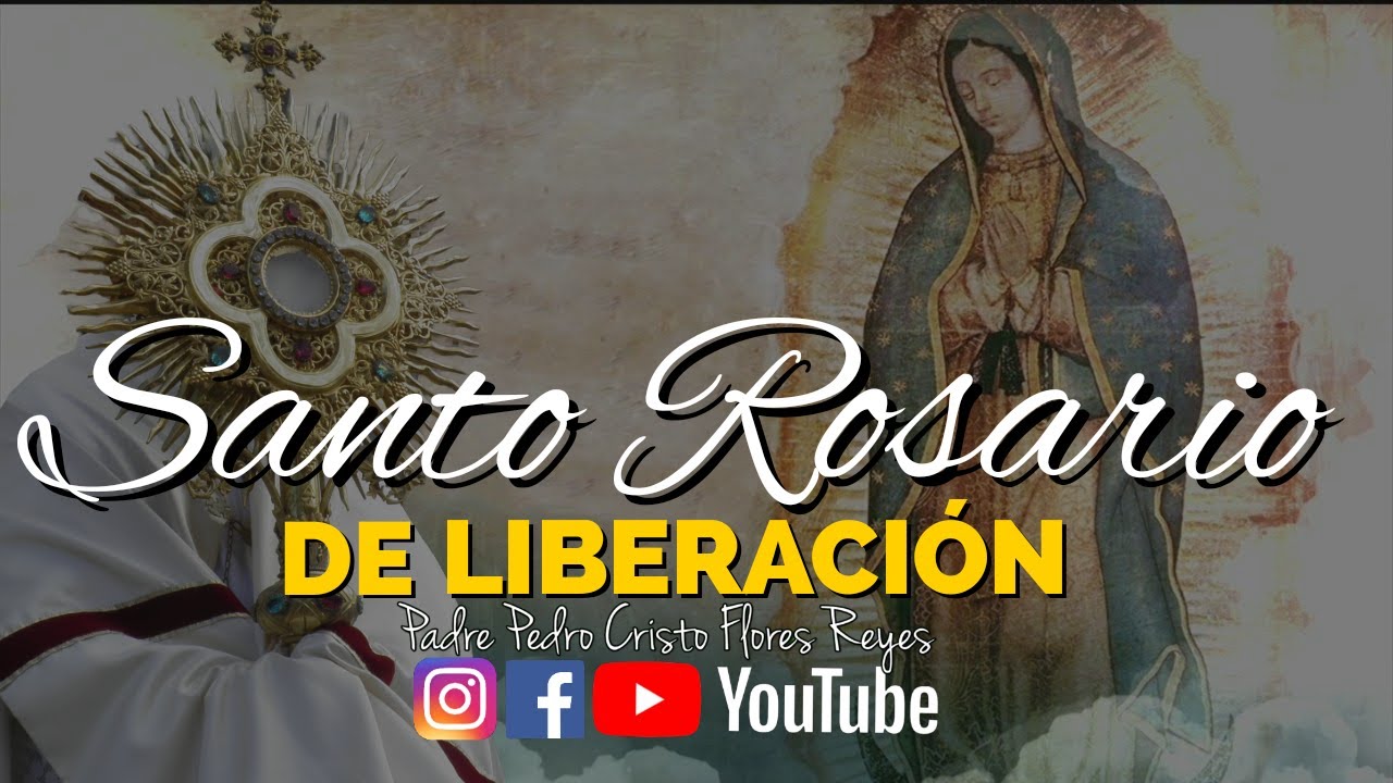 Santo Rosario de Liberación, Domingo 11 de Diciembre de 2022 - YouTube