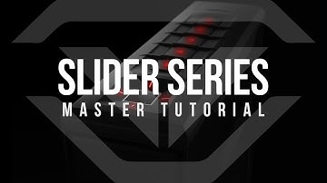 Slider Series Master Tutorial