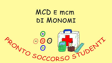 MCD e mcm di monomi – Massimo Comun Divisore e Minimo Comune Multiplo