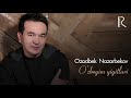 Ozodbek Nazarbekov O Zbegim Yigitlari Озодбек Назарбеков Узбегим йигитлари Music Version Ozodbek Nazarbekov O Zbegim Yigitlari Озодбек Назарбеков Узбегим йигитлари Music Version