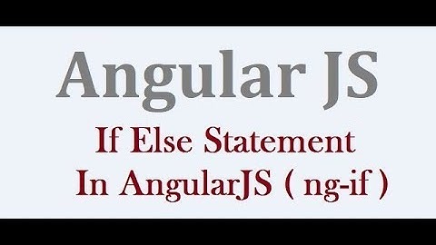 If Else Statement In AngularJS Templates [With Example]