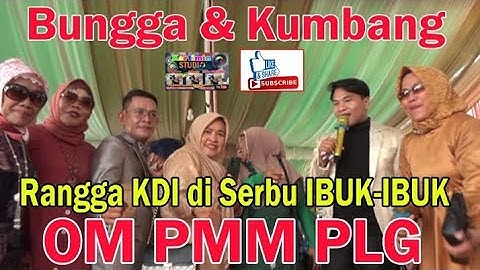 // Bungga & Kumbang// Wow..Rangga"kdi" di Serbu ibu-ibu//OM PMM//