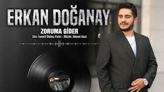 Erkan Doğanay - Zoruma Gider Resimi