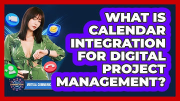 What Is Calendar Integration For Digital Project Management?