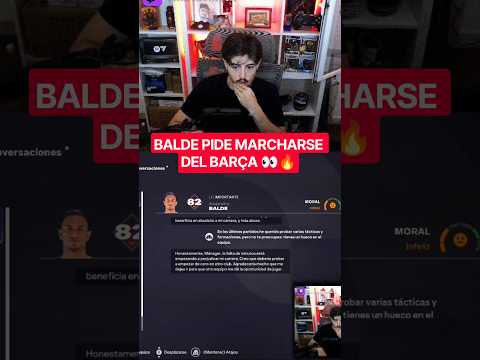 Balde Pide Marcharse del Barcelona 👀🔥