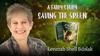 A Fairy Story: Saving the Green by Levanah Shell Bdolak | Publisher's Pick | ReadersMagnet