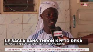 Vodoun Tv Benin Le Sacla Dans Thron Kpeto Deka Alafia Un Disciple De Papa Kounde