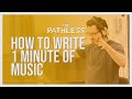 How to Write One Minute of Music - THE PATHLESS