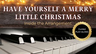 🎹 🎄 Have Yourself a Merry Little Christmas | Cozy Guided Play-Along (with Backing Track)
