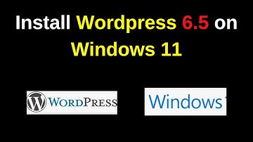 How to download and install wordpress 6.5 on Windows 11 | How to install wordpress on windows 10/11