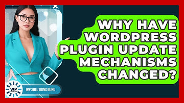 Why Have WordPress Plugin Update Mechanisms Changed? - WP Solutions Guru
