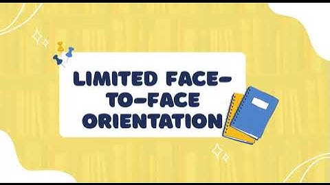 Limited Face-to-Face HOMEROOM ORIENTATION VIDEO