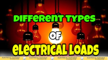 What is Load? | Types of Electrical Loads ? | Explained in Tamil